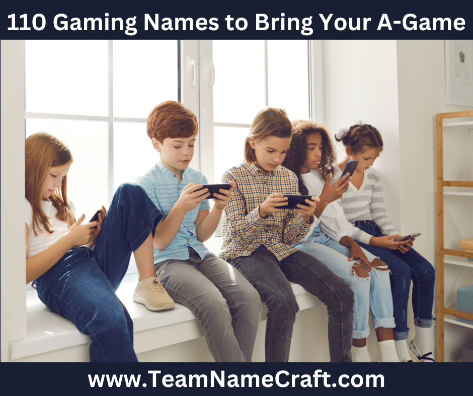 110 Gaming Names to Bring Your A-Game