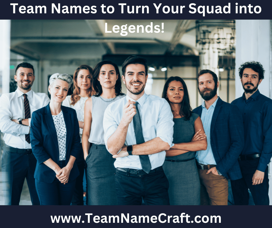 500+ Team Names to Turn Your Squad into Legends!