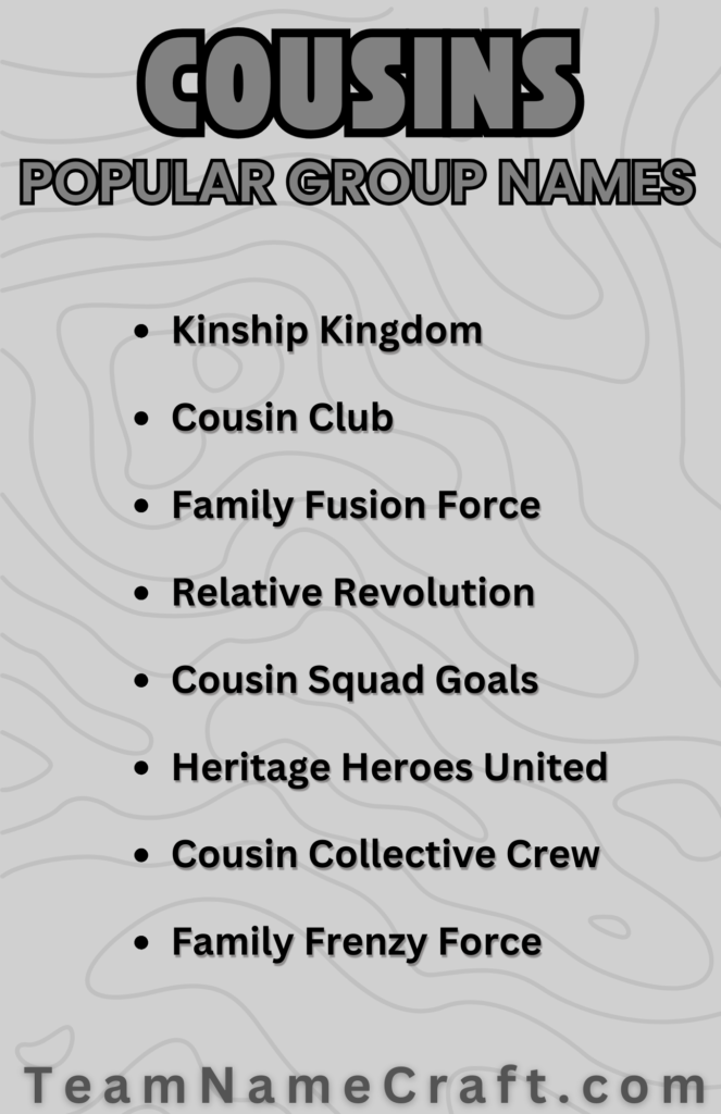 Popular Group Names for Cousins