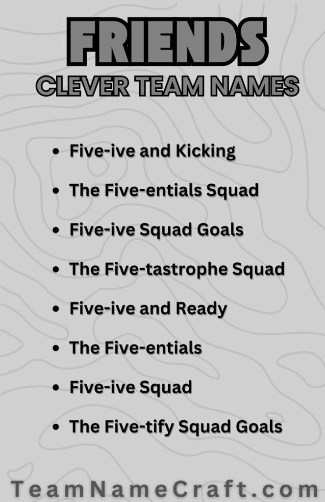 Clever Group Names for 5 friends