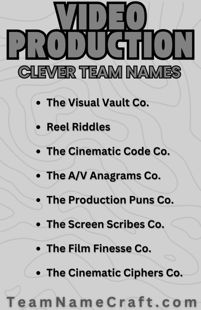 Clever Video Production Team Names