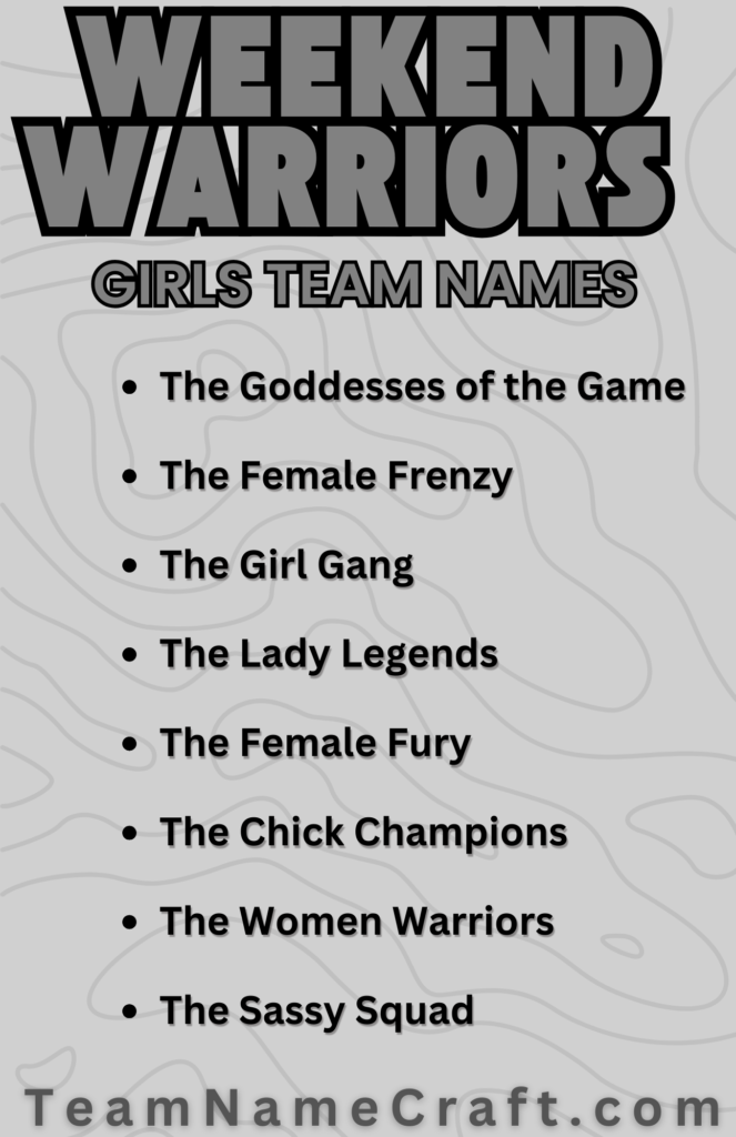 Weekend Warriors Team Names for Girls