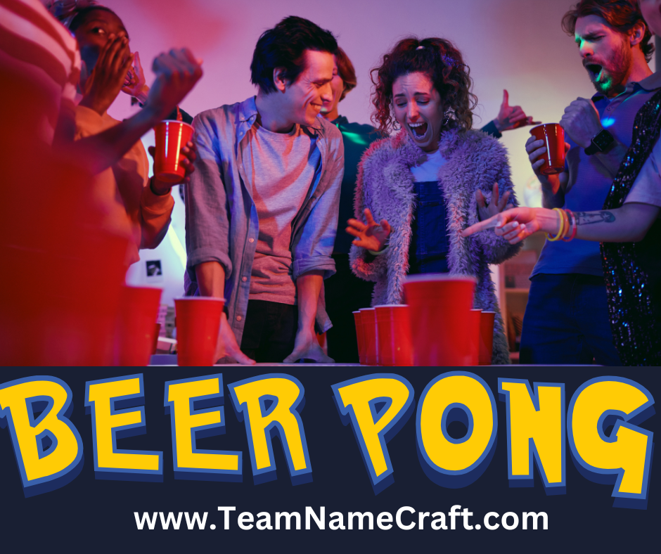 Cool Beer Pong Team Names