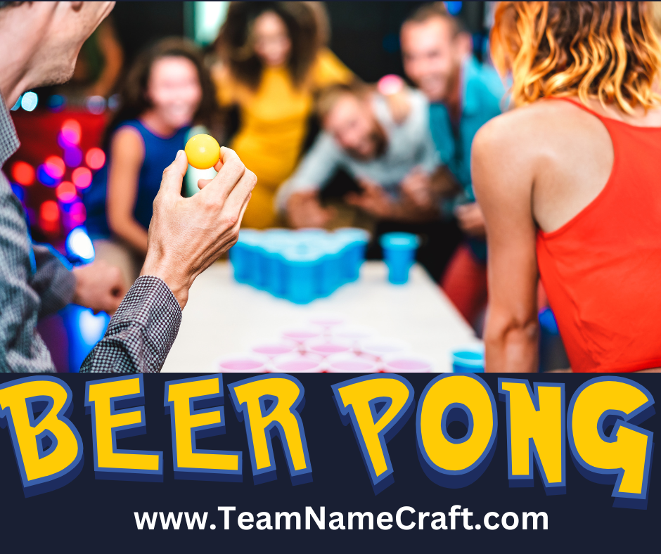 Creative Beer Pong Team Names