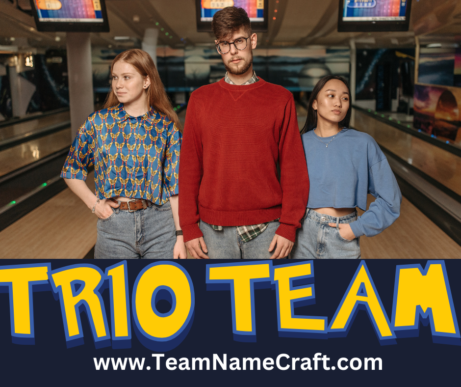 Cool Trio Team Name Ideas