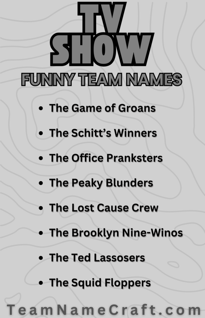 Funny TV Show Team Names