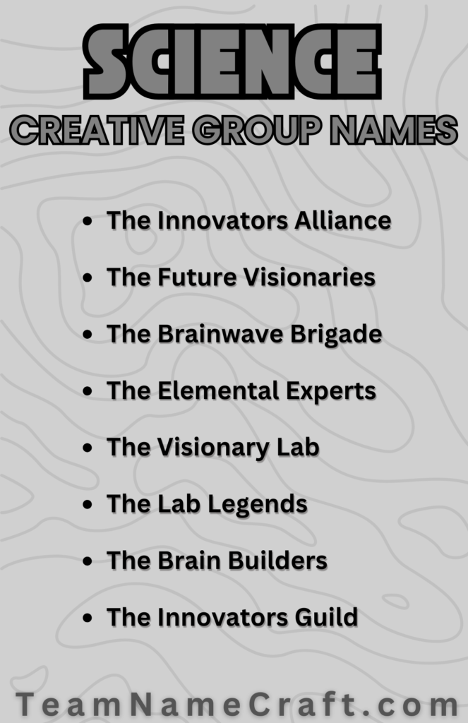 Creative Science Group Names