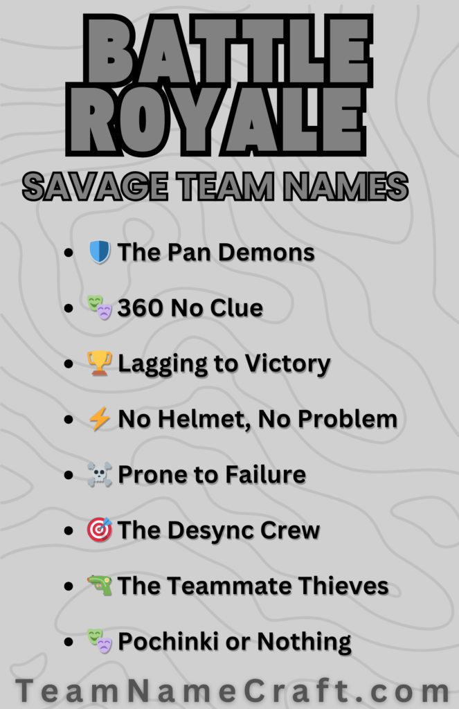 Funny and Savage Battle Royale Team Names