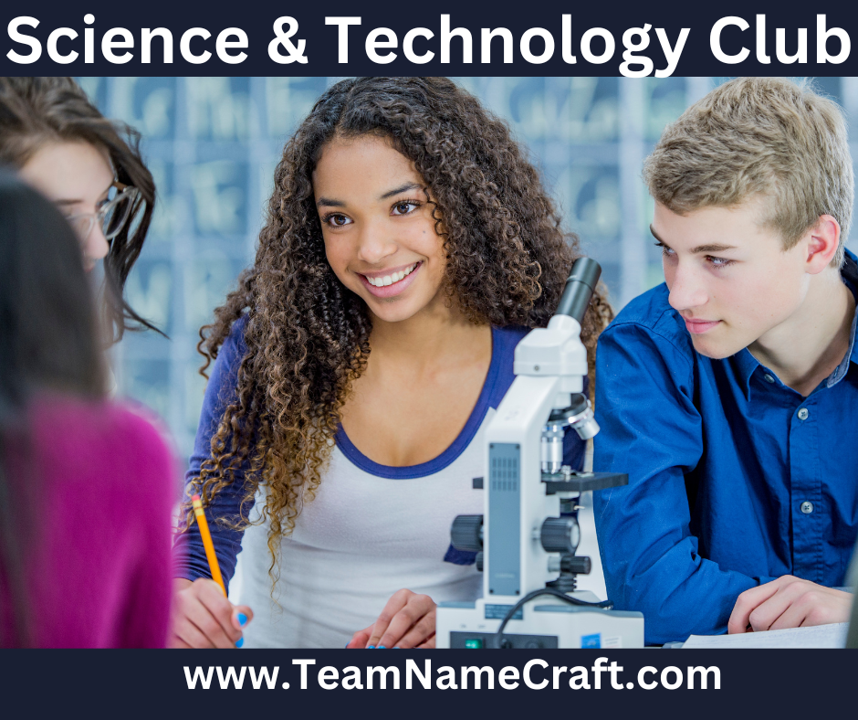 Cool Science & Technology Club Name Ideas