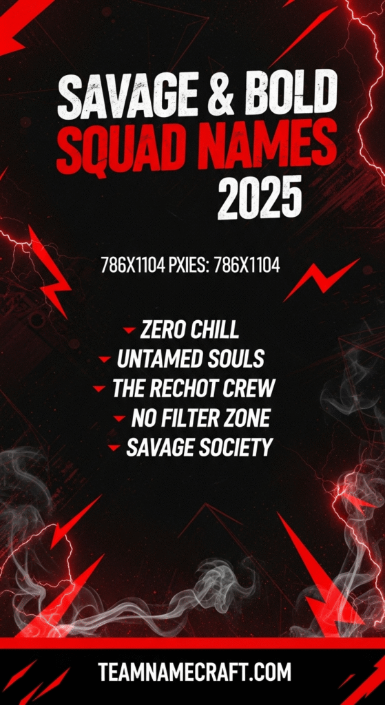 Savage & Bold Squad Names